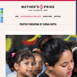 Positive Parenting by Sudha Gupta –