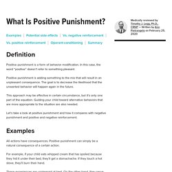 Positive Punishment: What It Is, Benefits, and Examples