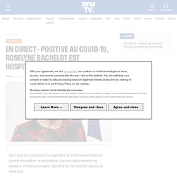 EN DIRECT - Positive au Covid-19, Roselyne Bachelot est hospitalisée