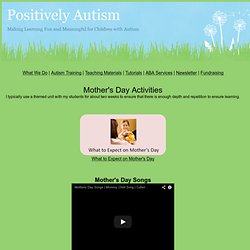 Positively Autism ~ Free Materials and Resources ~ Mother's Day Activities