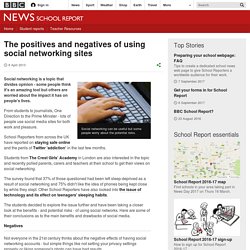 The positives and negatives of using social networking sites - BBC News School Report