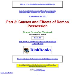 Demon Possession Handbook: Part 2, Causes and Effects, demon possession, demonic possession, demonic possession, human possession, is demonic possession real, real demonic possession, signs of demon possession Occult, horoscope, astrology, new age, tarot