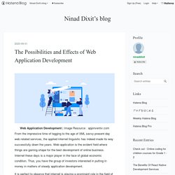 The Possibilities and Effects of Web Application Development - Ninad Dixit’s blog