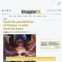 Push the possibilities of Painter 12 with Android Jones
