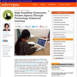 High Possibility Classrooms: Student Agency Through Technology-Enhanced Learning