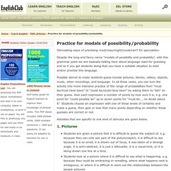 Practice for modals of possibility/probability