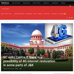 Supreme Court asks Centre if there is a possibility of 4G internet restoration in some parts of J&K - India Legal