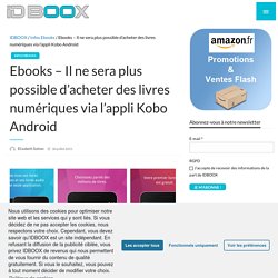 Ebooks – Il ne sera plus possible d’acheter des livres numériques via l’appli Kobo Android