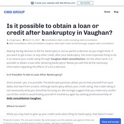 Is it possible to obtain a loan or credit after bankruptcy in Vaughan? – CMS GROUP