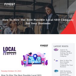 How to Hire the Best Possible Local SEO Company for Your Business