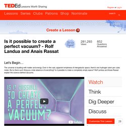 Is it possible to create a perfect vacuum? - Rolf Landua and
