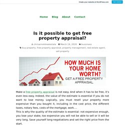 Is it possible to get free property appraisal?