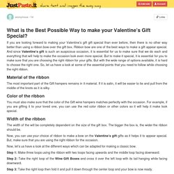 What is the Best Possible Way to make your Valentine’s Gift Special?