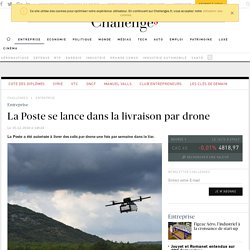 La Poste se lance dans la livraison par drone