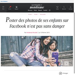 Poster des photos de ses enfants sur Facebook n'est pas sans danger