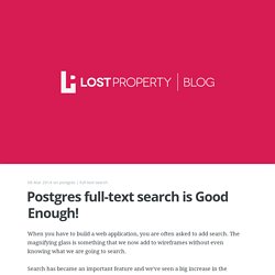 Postgres full-text search is Good Enough!