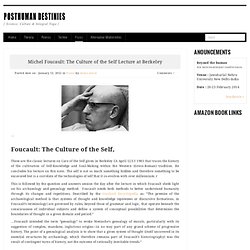 Posthuman Destinies » Michel Foucault: The Culture of the Self Lecture at Berkeley