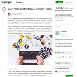 Guest Posting is Best blogger Outreach Practice