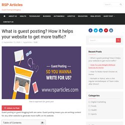 What is guest posting? How it helps your website to get more traffic? - RSP Articles