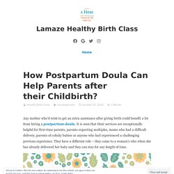 How Postpartum Doula Can Help Parents after their Childbirth?