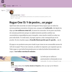 Rogue One 13: Y de postre… un yogur – Cartas desde el imperio – Medium