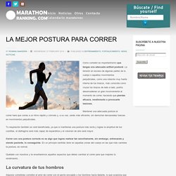 LA MEJOR POSTURA PARA CORRER – Marathon Ranking