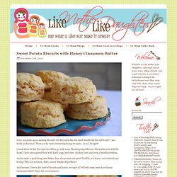 Sweet Potato Biscuits with Honey Cinnamon Butter - StumbleUpon