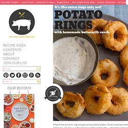 Potato Rings with Homemade Buttermilk Ranch