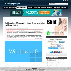 Hot Potato - Windows 10 touché par une faille vieille de 16 ans