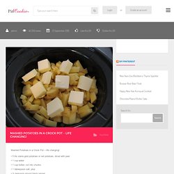 Mashed Potatoes in a Crock Pot – life changing!
