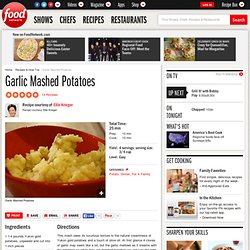 Garlic Mashed Potatoes Recipe : Ellie Krieger