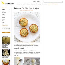 Potatoes: The New Quiche Crust Old Ingredient New Trick