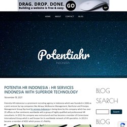 POTENTIA HR INDONESIA : HR SERVICES INDONESIA WITH SUPERIOR TECHNOLOGY