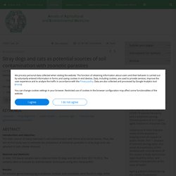 Ann Agric Environ Med 2017;24(1):39–43 Stray dogs and cats as potential sources of soil contamination with zoonotic parasites