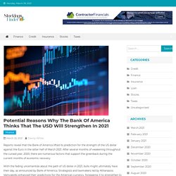 Potential reasons why the Bank of America thinks that the USD will strengthen in 2021 - stockings-finder.com