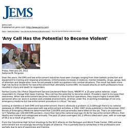 ‘Any Call Has the Potential to Become Violent’ - Printable Version - Jems.com