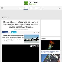 Dream Chaser : découvrez les premiers tests sur piste de la potentielle nouvelle navette spatiale américaine