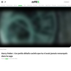 Harry Potter : Ces petits détails cachés que tu n'avais jamais remarqués dans la saga