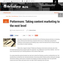 Pottermore: Taking content marketing to the next level