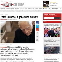 Michel Serres - Petite Poucette, la génération mutante