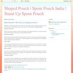 Stand Up Spout Pouch: Spout Pouches- How they are helping retailers?
