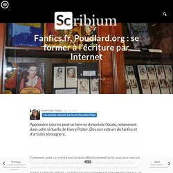 Fanfics.fr, Poudlard.org : se former à l'écriture par Internet