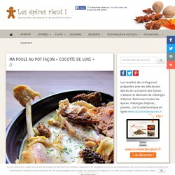 Ma poule au pot façon « cocotte de luxe » ;)