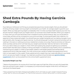 Shed Extra Pounds By Having Garcinia Cambogia 