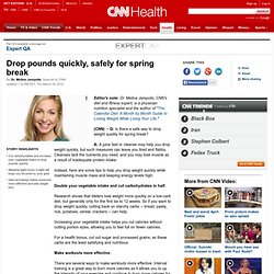 Drop pounds quickly, safely for spring break - CNN.com - StumbleUpon