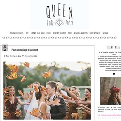 Queen For A Day - Blog mariage