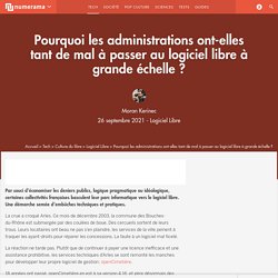 Pourquoi les administrations ont-elles tant de mal à passer au logiciel libre à grande échelle ?