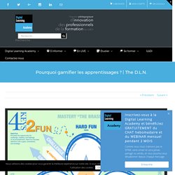 Pourquoi gamifier les apprentissages ?