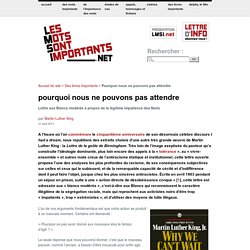 Pourquoi nous ne pouvons pas attendre