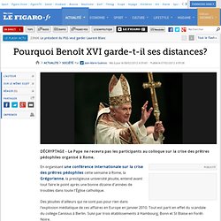 France : Pourquoi Benoît XVI garde-t-il ses distances?